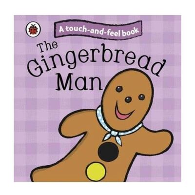 The Gingerbread Man: Touch and Feel Fairy Tales